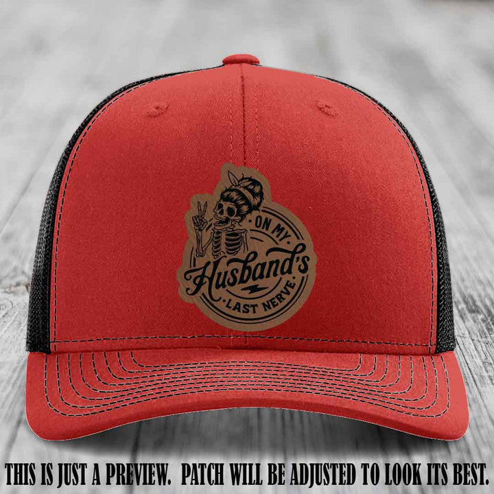 On My Husband's Last Nerve Dark Brown to Black Patch on Red to Black Hat - Richardson 112 Leather Patch Hat