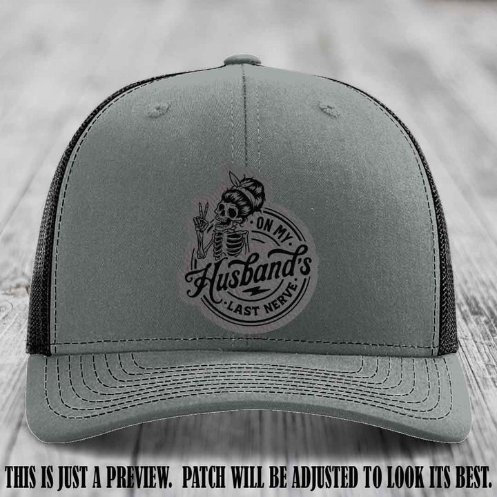 On My Husband's Last Nerve Grey to Black Patch on Heather Grey to Black Hat - Richardson 112 Leather Patch Hat
