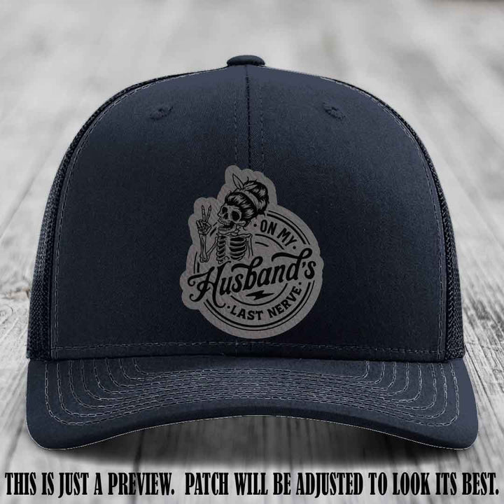 On My Husband's Last Nerve Grey to Black Patch on Navy Hat - Richardson 112 Leather Patch Hat