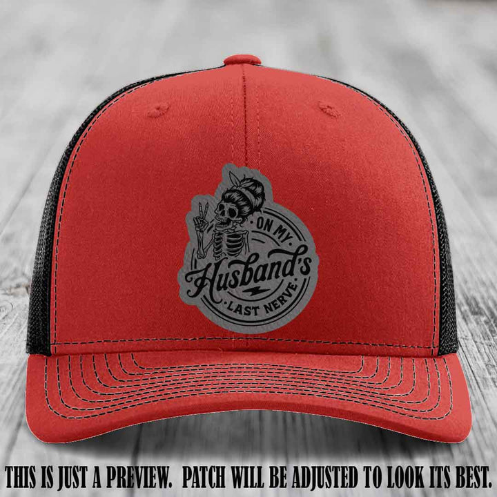 On My Husband's Last Nerve Grey to Black Patch on Red to Black Hat - Richardson 112 Leather Patch Hat
