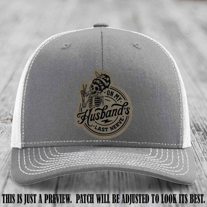 On My Husband's Last Nerve Light Brown to Black Patch on Heather Grey to White Hat - Richardson 112 Leather Patch Hat