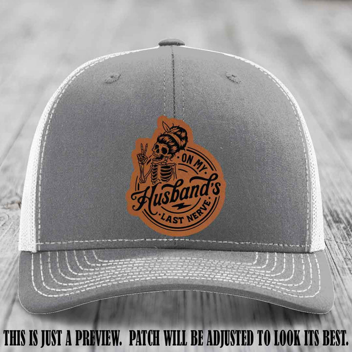 On My Husband's Last Nerve Rawhide to Black Patch on Heather Grey to White Hat - Richardson 112 Leather Patch Hat
