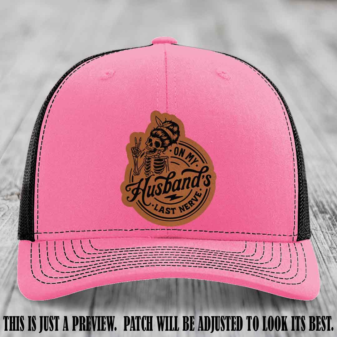 On My Husband's Last Nerve Rawhide to Black Patch on Hot Pink to Black Hat - Richardson 112 Leather Patch Hat