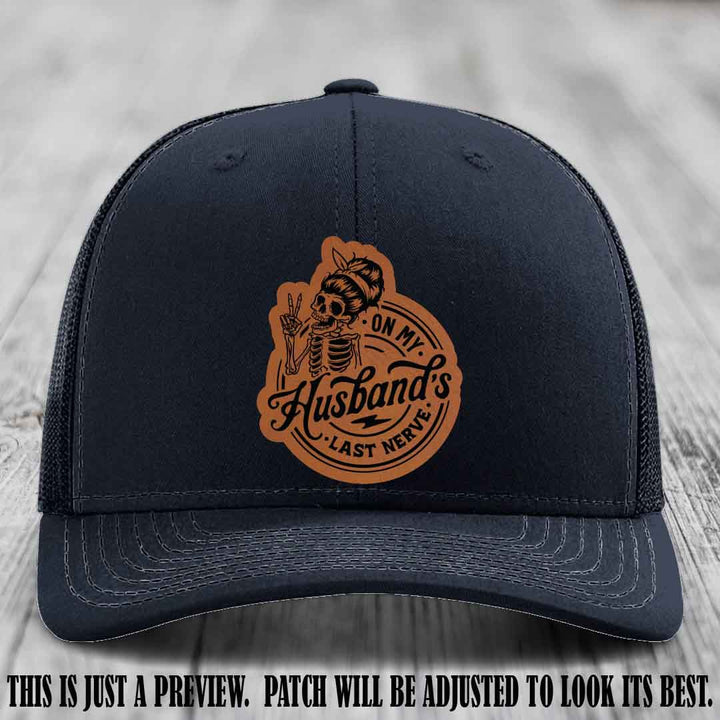 On My Husband's Last Nerve Rawhide to Black Patch on Navy Hat - Richardson 112 Leather Patch Hat