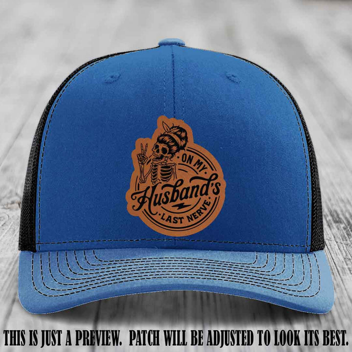 On My Husband's Last Nerve Rawhide to Black Patch on Royal to Black Hat - Richardson 112 Leather Patch Hat