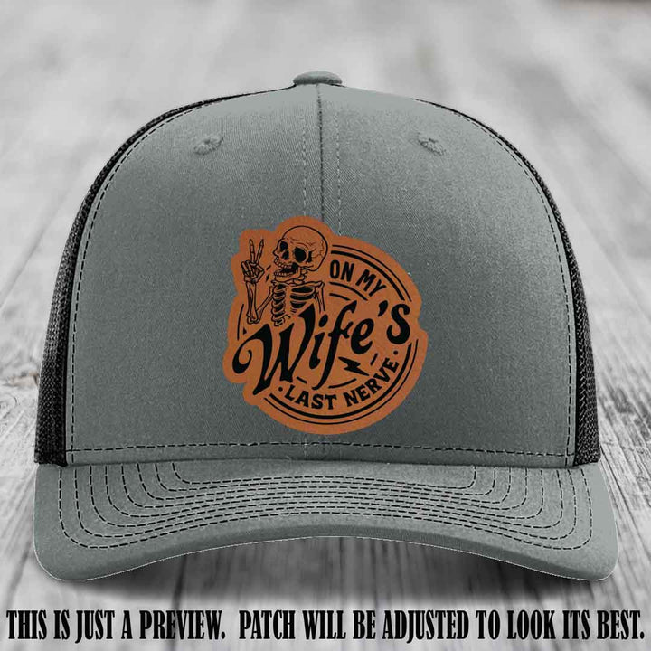 On My Wife's Last Nerve Rawhide to Black Patch on Heather Grey to Black Hat Richardson 112 leather patch hat