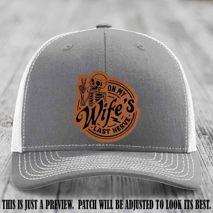 On My Wife's Last Nerve Rawhide to Black Patch on Heather Grey to White Hat Richardson 112 leather patch hat