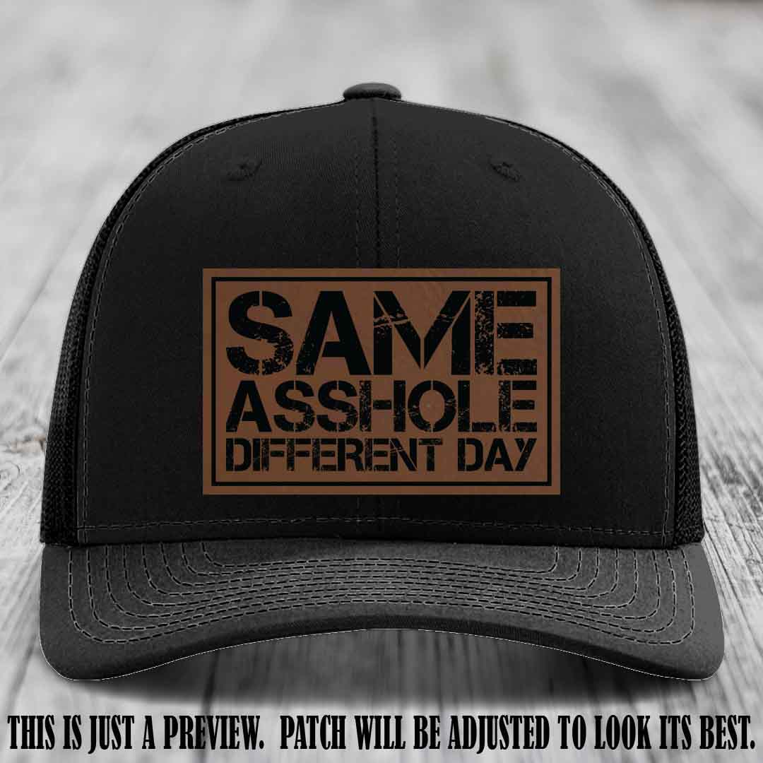 Same Asshole Different Day Dark Brown to Black Patch on Black Hat - Richardson 112 Leather Patch Hat