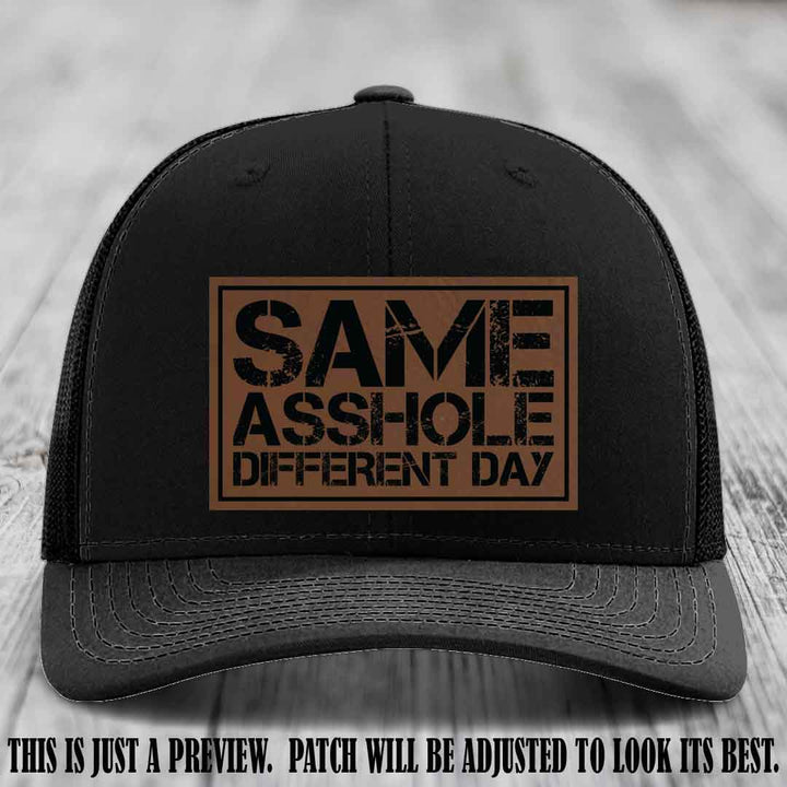 Same Asshole Different Day Dark Brown to Black Patch on Black Hat - Richardson 112 Leather Patch Hat