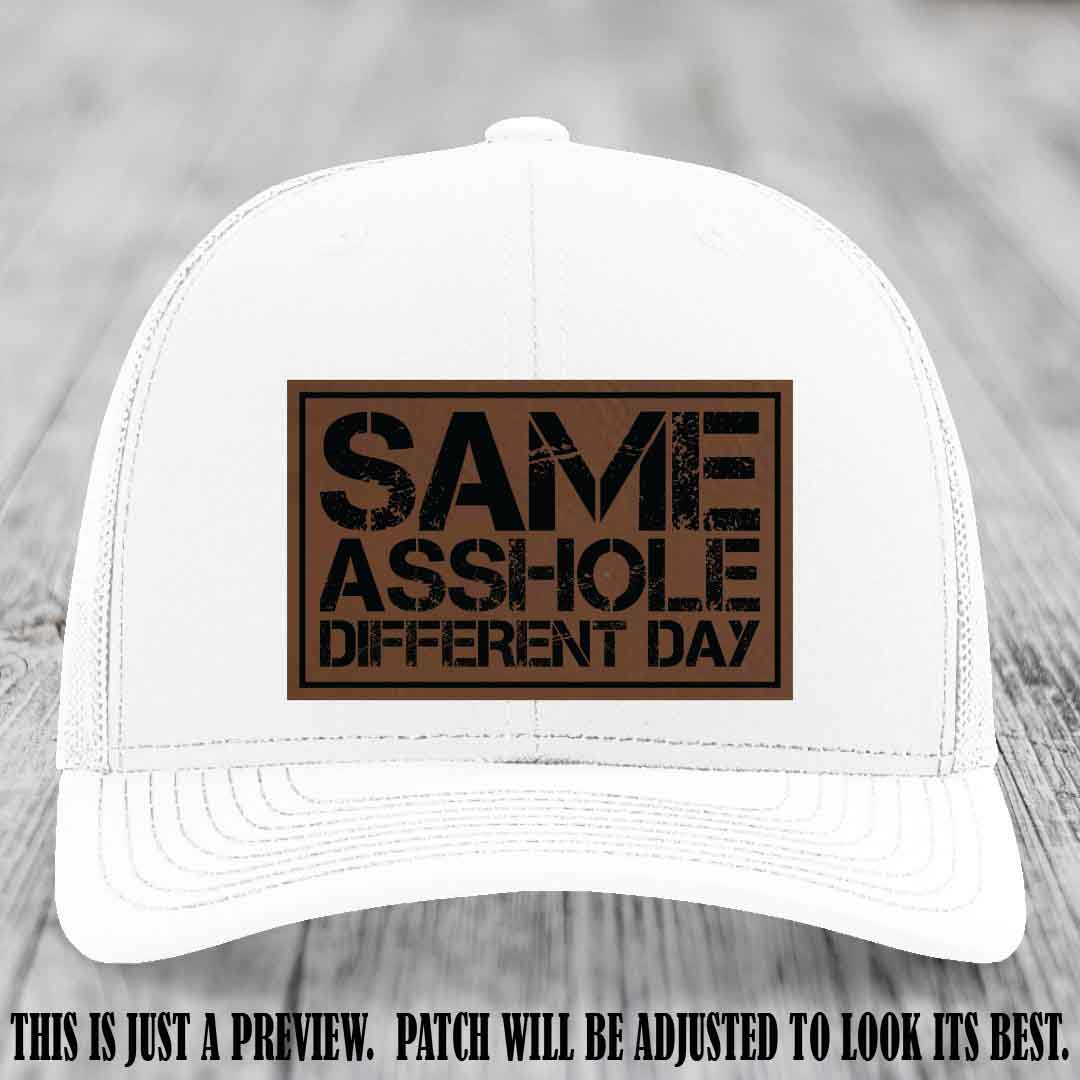 Same Asshole Different Day Dark Brown to Black Patch on White Hat - Richardson 112 Leather Patch Hat