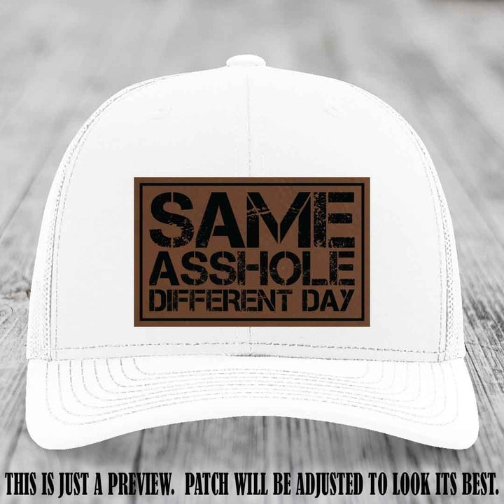 Same Asshole Different Day Dark Brown to Black Patch on White Hat - Richardson 112 Leather Patch Hat