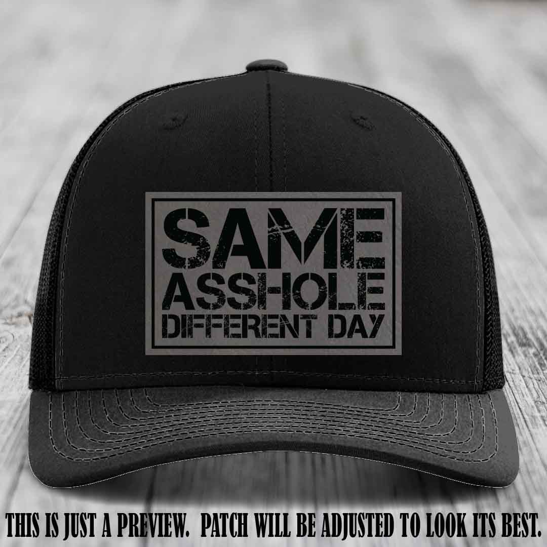 Same Asshole Different Day Grey to Black Patch on Black Hat - Richardson 112 Leather Patch Hat