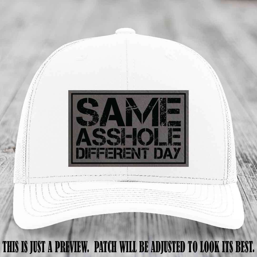 Same Asshole Different Day Grey to Black Patch on White Hat - Richardson 112 Leather Patch Hat