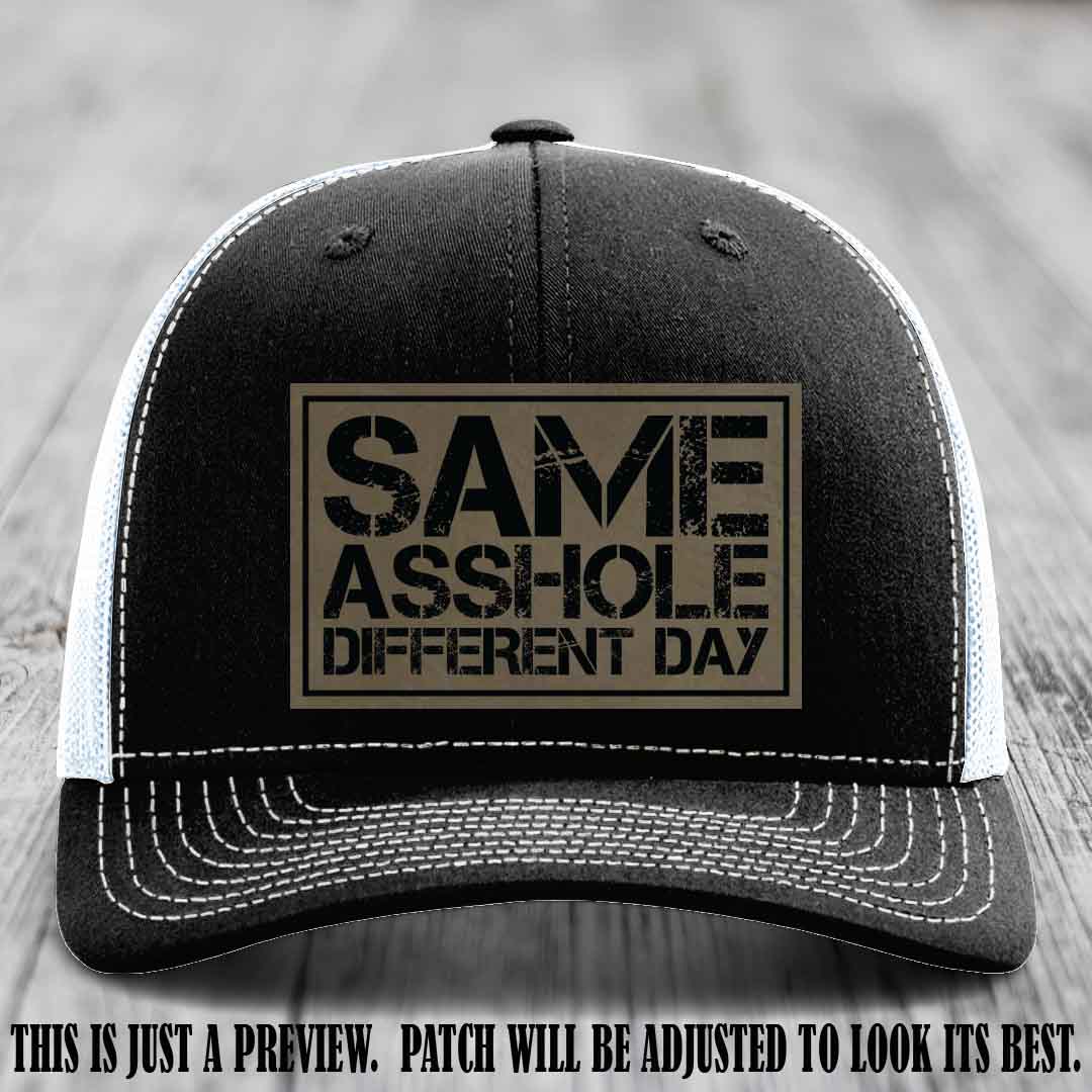 Same Asshole Different Day Light Brown to Black Patch on Black to White Hat - Richardson 112 Leather Patch Hat