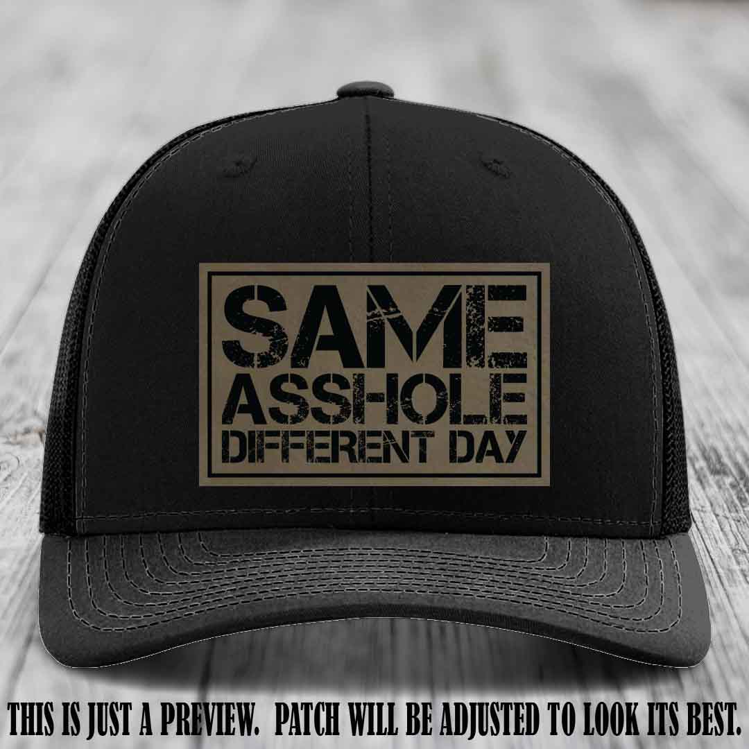 Same Asshole Different Day Light Brown to Black Patch on Black Hat - Richardson 112 Leather Patch Hat