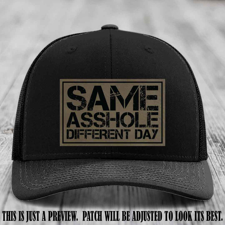 Same Asshole Different Day Light Brown to Black Patch on Black Hat - Richardson 112 Leather Patch Hat