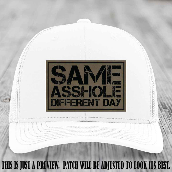 Same Asshole Different Day Light Brown to Black Patch on White Hat - Richardson 112 Leather Patch Hat