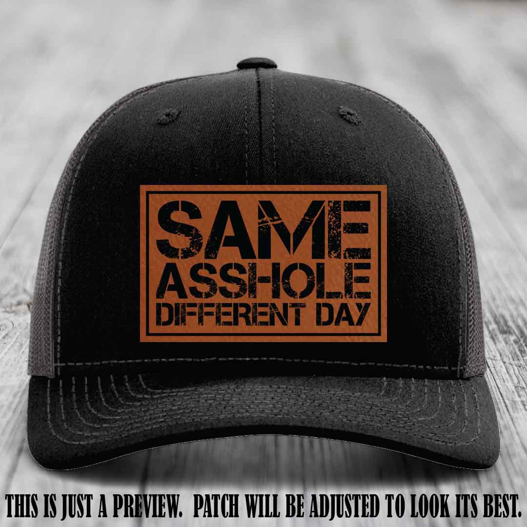 Same Asshole Different Day Rawhide to Black Patch on Black to Charcoal Hat - Richardson 112 Leather Patch Hat