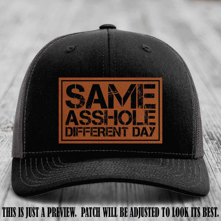 Same Asshole Different Day Rawhide to Black Patch on Black to Charcoal Hat - Richardson 112 Leather Patch Hat