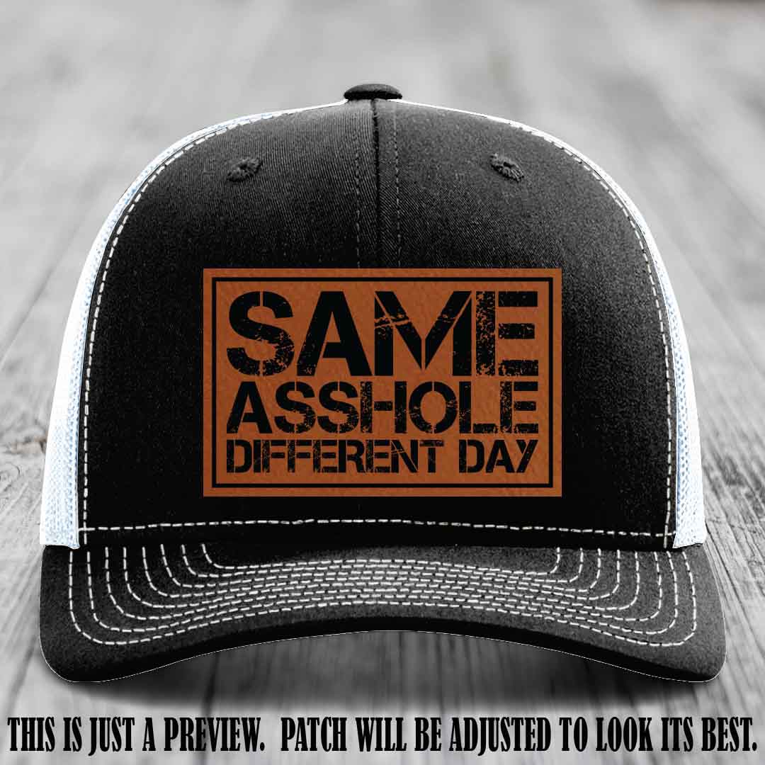 Same Asshole Different Day Rawhide to Black Patch on Black to White Hat - Richardson 112 Leather Patch Hat
