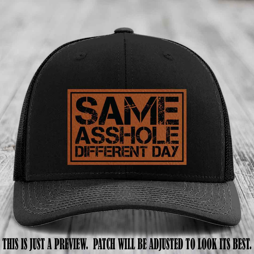 Same Asshole Different Day Rawhide to Black Patch on Black Hat - Richardson 112 Leather Patch Hat