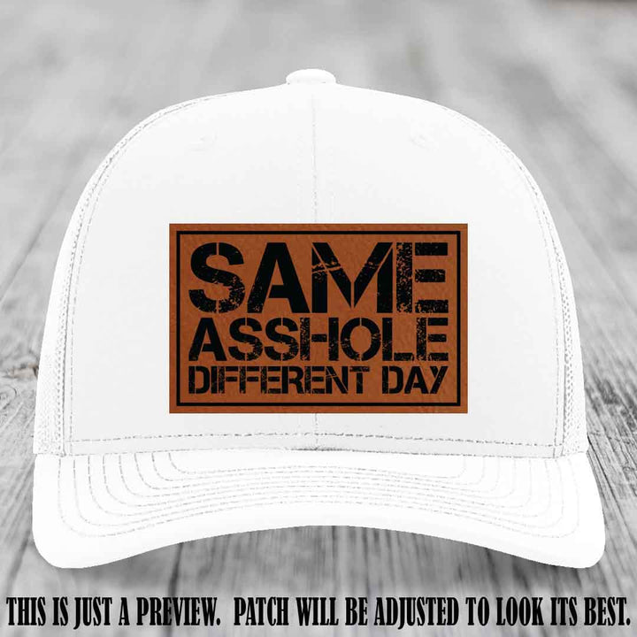 Same Asshole Different Day Rawhide to Black Patch on White Hat - Richardson 112 Leather Patch Hat