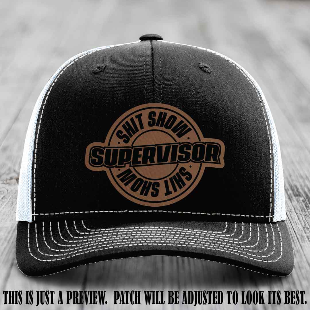 Shit Show Supervisor Dark Brown to Black Patch on Black to White Hat Richardson 112 Hat
