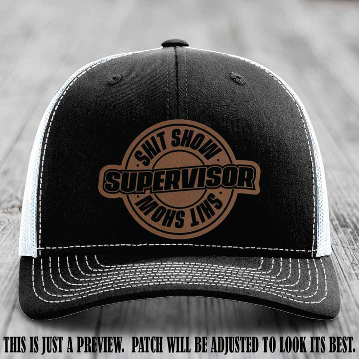 Shit Show Supervisor Dark Brown to Black Patch on Black to White Hat Richardson 112 Hat