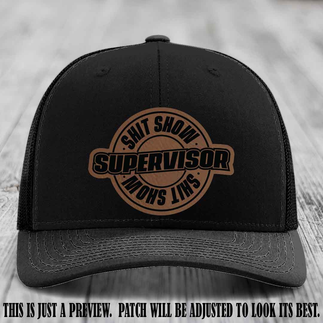 Shit Show Supervisor Dark Brown to Black Patch on Black Hat Richardson 112 Hat