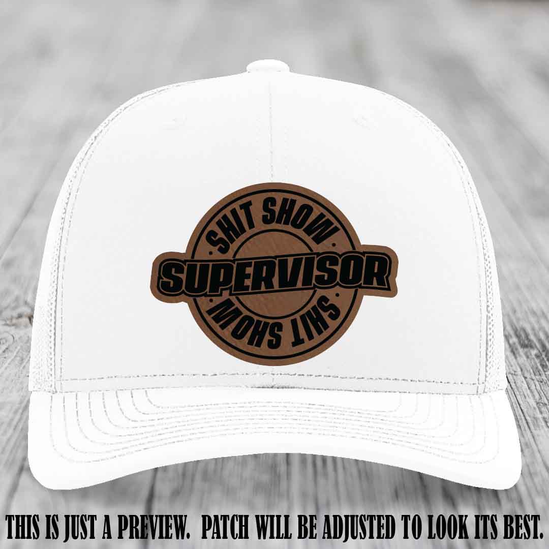 Shit Show Supervisor Dark Brown to Black Patch on White Hat Richardson 112 Hat
