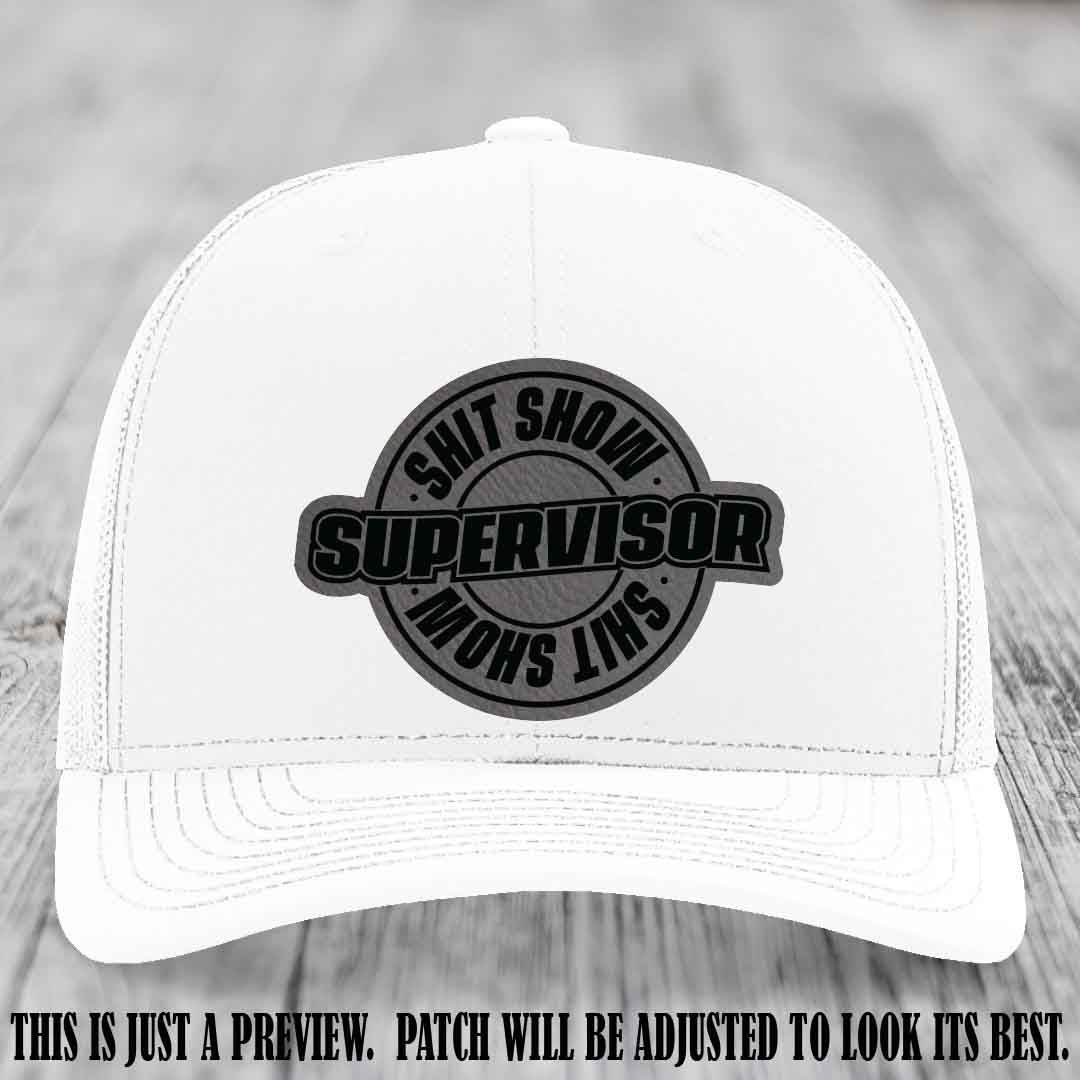 Shit Show Supervisor Grey to Black Patch on White Hat Richardson 112 Hat