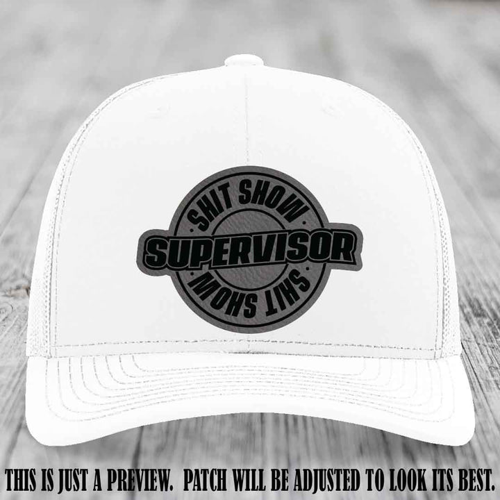 Shit Show Supervisor Grey to Black Patch on White Hat Richardson 112 Hat
