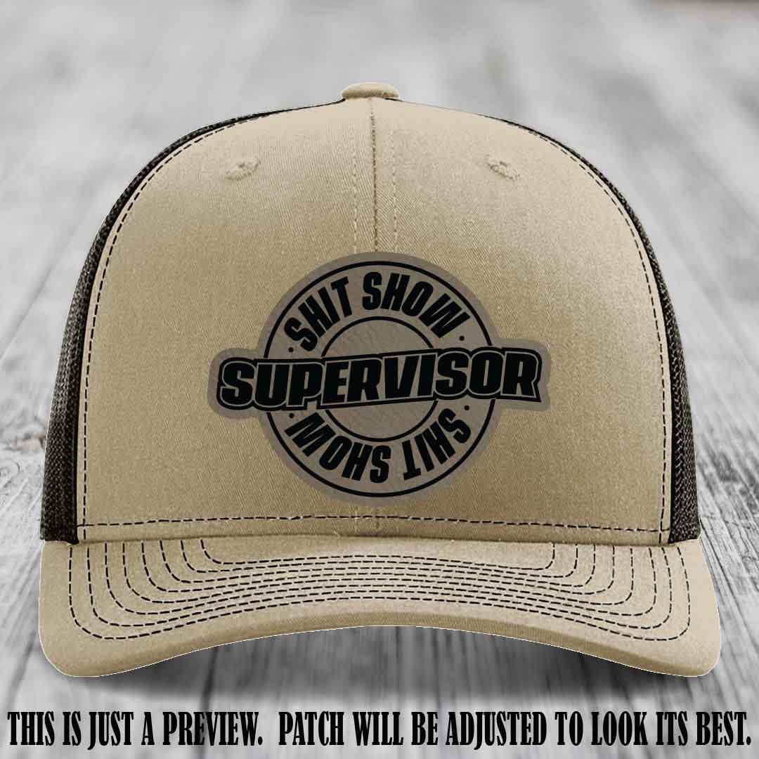 Shit Show Supervisor Light Brown to Black Patch on Khaki to Coffee Hat Richardson 112 Hat