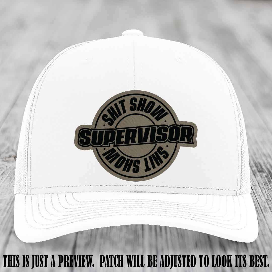 Shit Show Supervisor Light Brown to Black Patch on White Hat Richardson 112 Hat