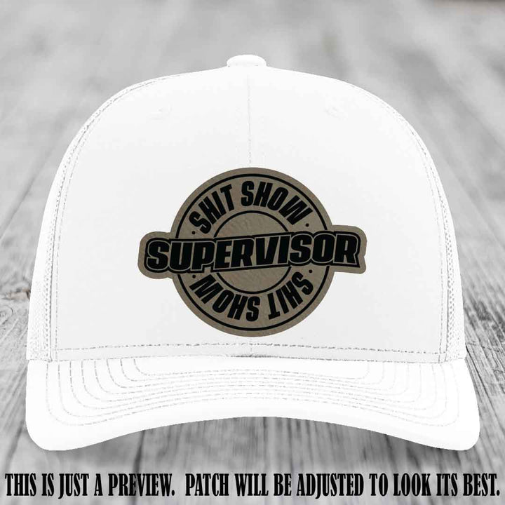 Shit Show Supervisor Light Brown to Black Patch on White Hat Richardson 112 Hat
