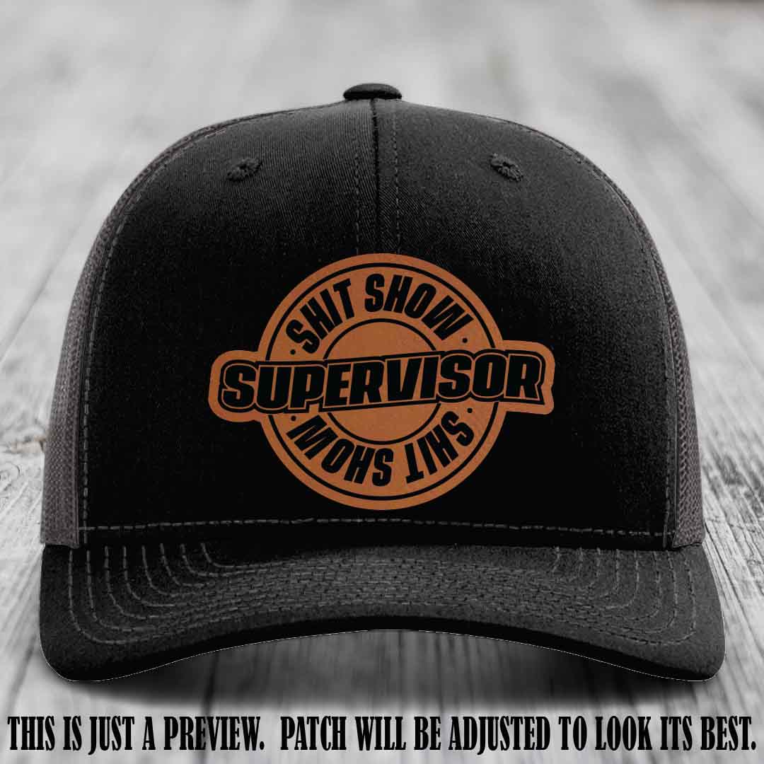 Shit Show Supervisor Rawhide to Black Patch on Black to Charcoal Hat Richardson 112 Hat
