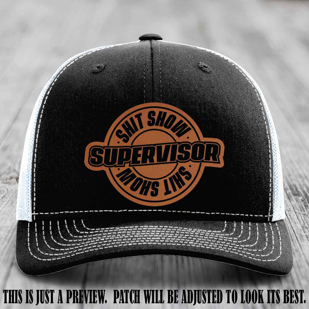 Shit Show Supervisor Rawhide to Black Patch on Black to White Hat Richardson 112 Hat