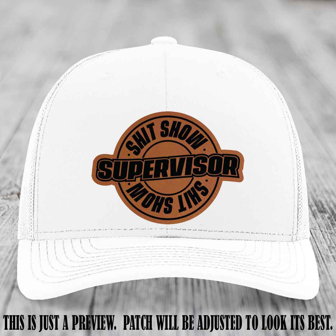 Shit Show Supervisor Rawhide to Black Patch on White Hat Richardson 112 Hat