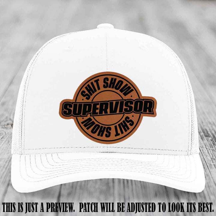 Shit Show Supervisor Rawhide to Black Patch on White Hat Richardson 112 Hat