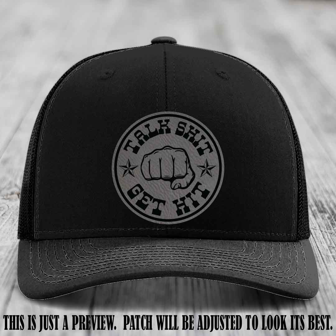 Talk Shit Get Hit Grey to Black Patch on Black Hat Richardson 112 Hat