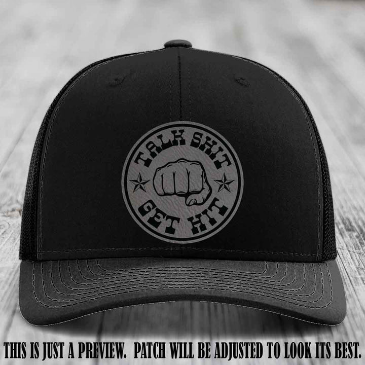 Talk Shit Get Hit Grey to Black Patch on Black Hat Richardson 112 Hat
