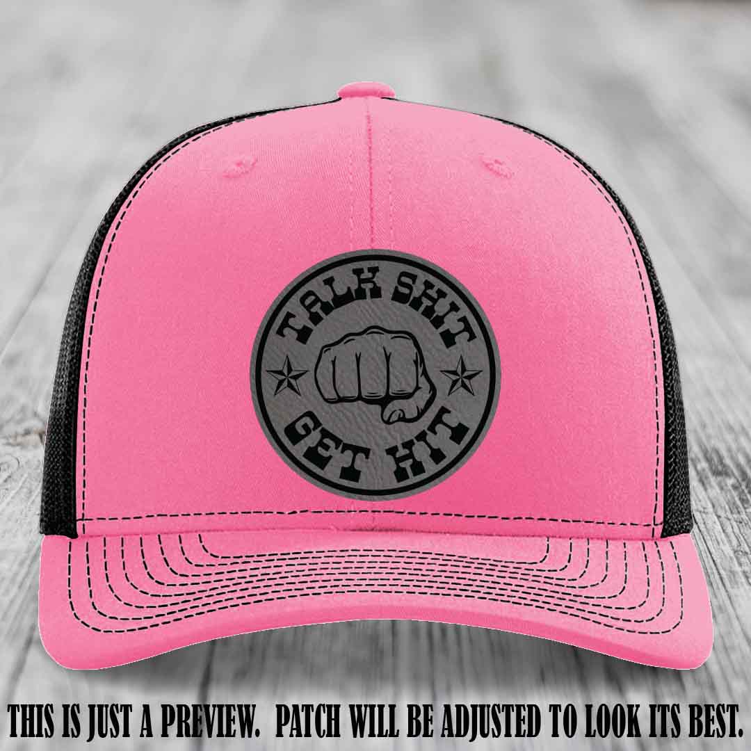 Talk Shit Get Hit Grey to Black Patch on Hot Pink to Black Hat Richardson 112 Hat