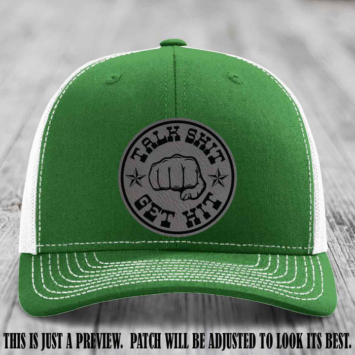 Talk Shit Get Hit Grey to Black Patch on Kelly to White Hat Richardson 112 Hat