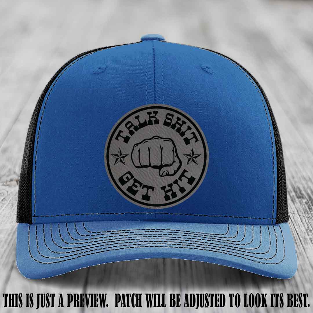 Talk Shit Get Hit Grey to Black Patch on Royal to Black Hat Richardson 112 Hat