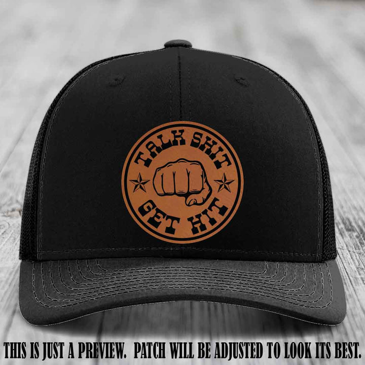 Talk Shit Get Hit Rawhide to Black Patch on Black Hat Richardson 112 Hat