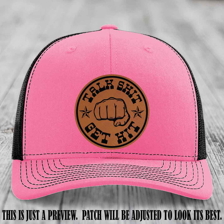 Talk Shit Get Hit Rawhide to Black Patch on Hot Pink to Black Hat Richardson 112 Hat