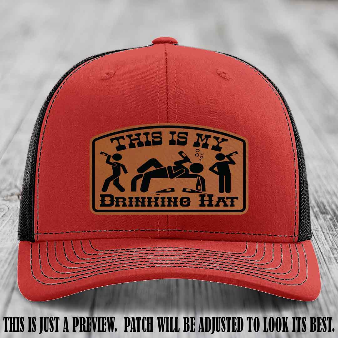 This Is My Drinking Hat Rawhide to Black Patch on Red to Black Hat Richardson 112 Hat