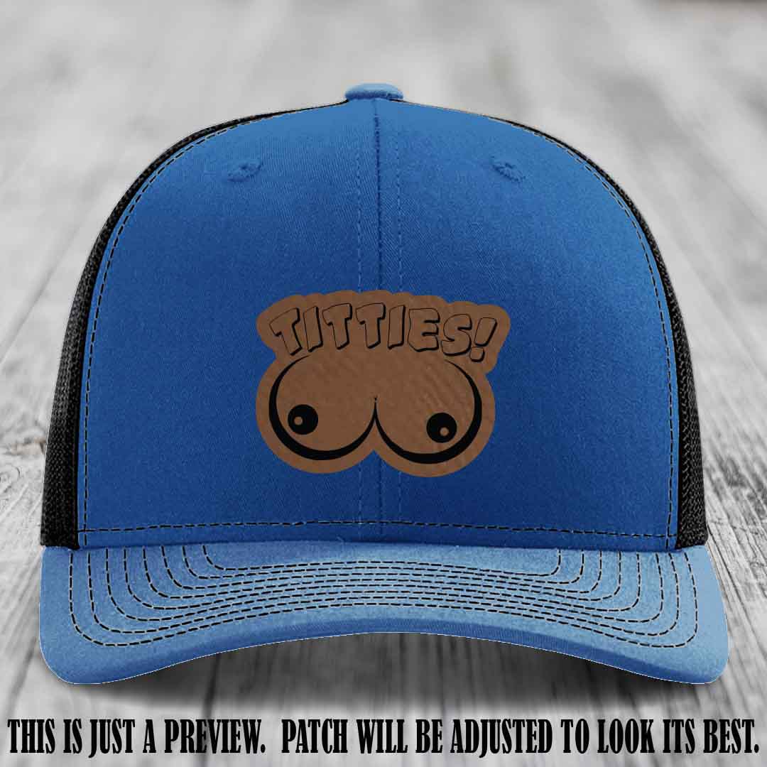 TITTIES! leather patch on Dark Brown to Black Patch mounted on a Royal to Black Hat – Richardson 112 funny trucker hat