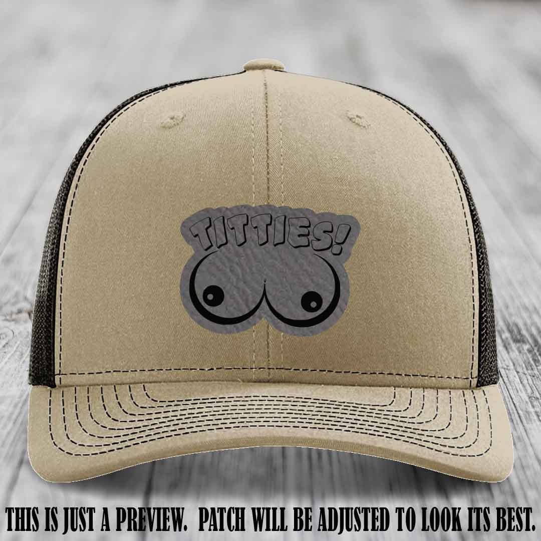 TITTIES! leather patch on Grey to Black Patch mounted on a Khaki to Coffee Hat – Richardson 112 funny trucker hat
