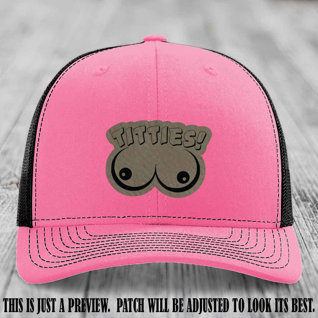TITTIES! leather patch on Light Brown to Black Patch mounted on a Hot Pink to Black Hat – Richardson 112 funny trucker hat